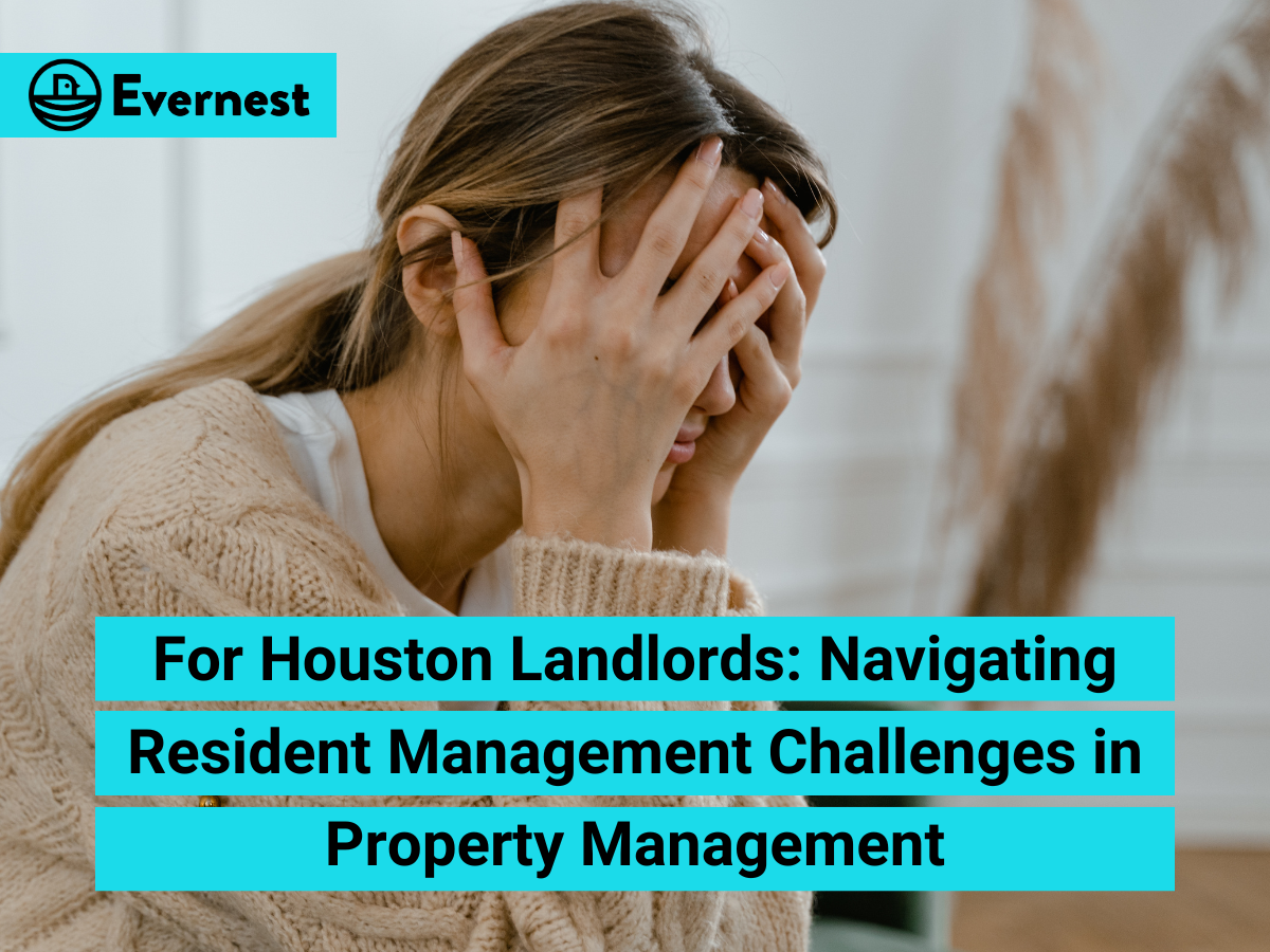 For Houston Landlords: Navigating Resident Management Challenges in Property Management