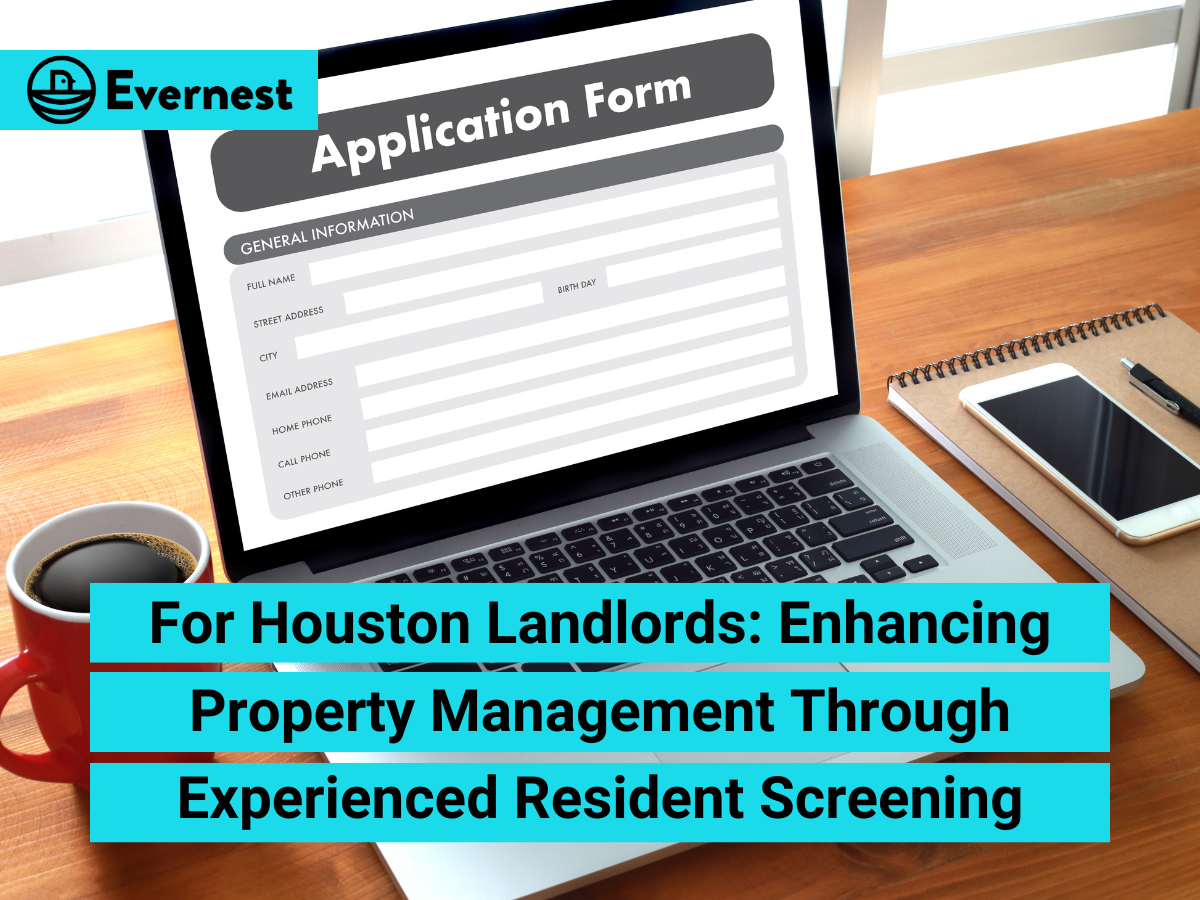 For Houston Landlords: Enhancing Property Management Through Experienced Resident Screening